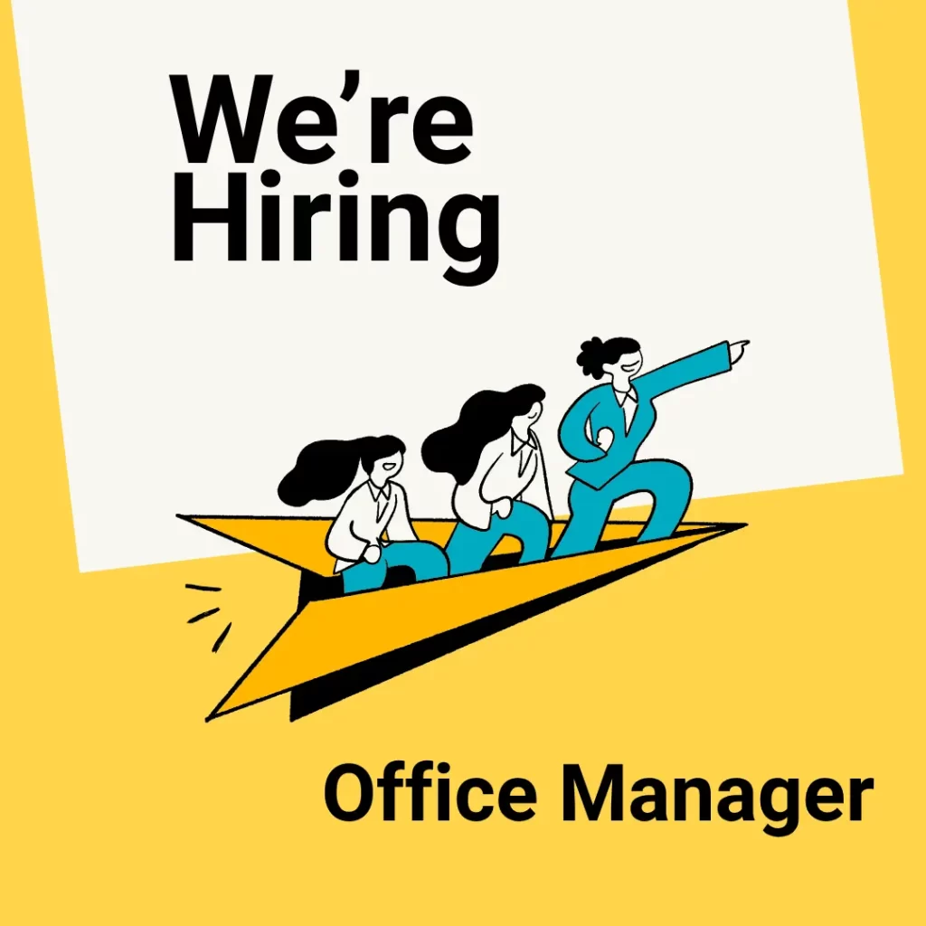 We are hiring - Office Manager